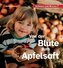Von der Blüte zum Apfelsaft