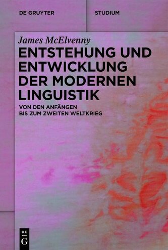 Entstehung und Entwicklung der modernen Linguistik