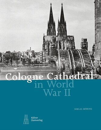 Cologne Cathedral in World War II