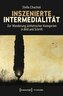 Inszenierte Intermedialität