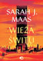 Wieża świtu. Szklany Tron. Tom 6 wyd. 2025