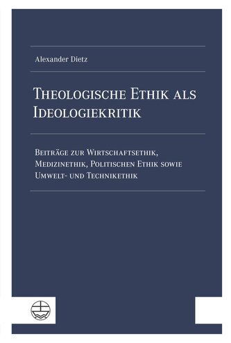 Theologische Ethik als Ideologiekritik