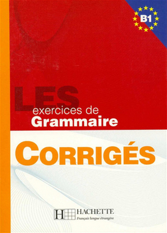 LES 500 exercices de Grammaire B1 klíč