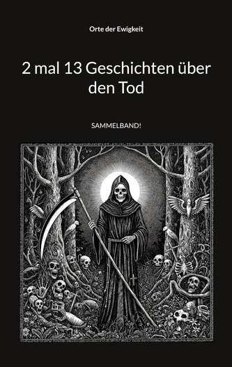 2 mal 13 Geschichten über den Tod