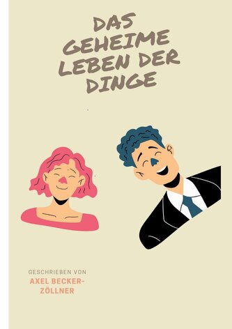 Das geheime Leben der Dinge