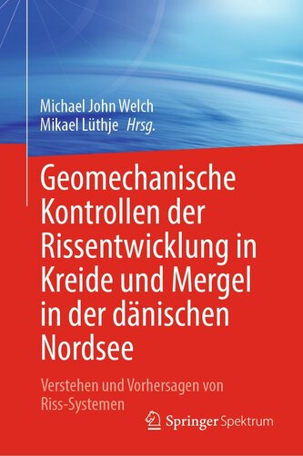Geomechanische Kontrollen der Rissentwicklung in Kreide und Mergel in der dänischen Nordsee