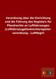 Verordnung über die Einrichtung und die Führung des Registers für Pfandrechte an Luftfahrzeugen (Luftfahrzeugpfandrechtsregister