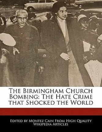 The Birmingham Church Bombing: The Hate Crime That Shocked the World