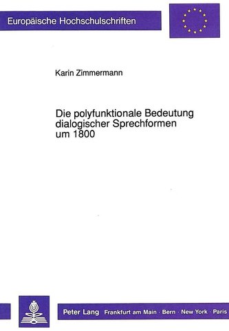 Die polyfunktionale Bedeutung dialogischer Sprechformen um 1800