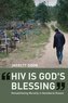 HIV is God′s Blessing - Rehabilitating Morality in  Neoliberal Russia