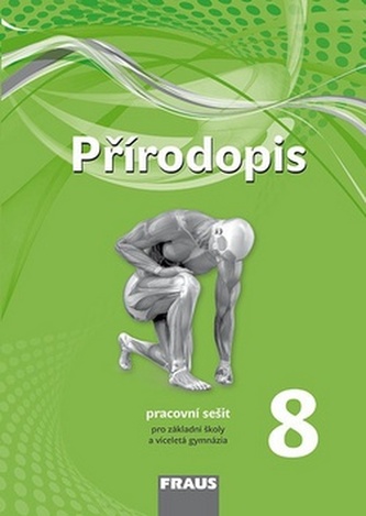 Přírodopis 8 pro ZŠ a VG - Pracovní sešit