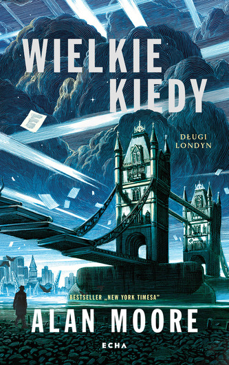 Wielkie Kiedy. Długi Londyn. Tom 1