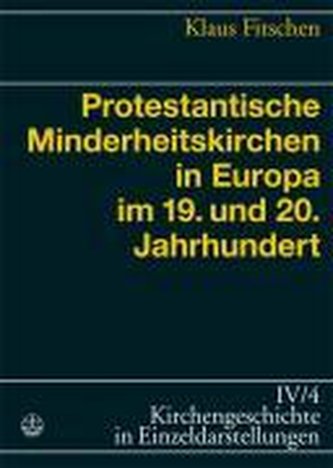 Protestantische Minderheitenkirchen in Europa im 19. und 20. Jahrhundert