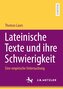 Lateinische Texte und ihre Schwierigkeit