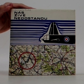 Nás živé nedostanou