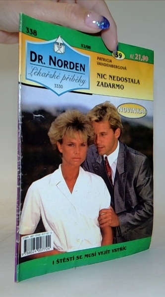 Nic nedostala zadarmo