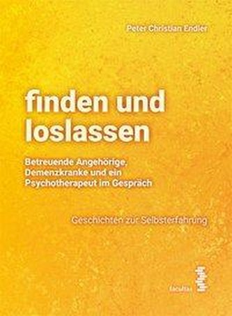 finden und loslassen Betreuende Angehörige, Demenzkranke und ein Psychotherapeut im Gespräch