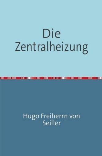 Die Zentralheizung
