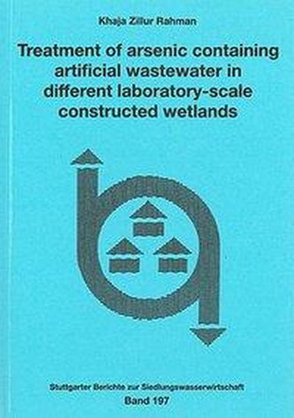 Treatment of arsenic containing artificial wastewater in different laboratory-scale constructed wetlands