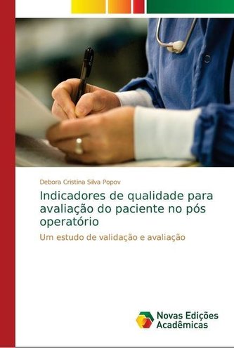 Indicadores de qualidade para avaliação do paciente no pós operatório