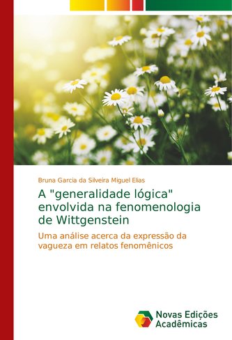 A \"generalidade lógica\" envolvida na fenomenologia de Wittgenstein