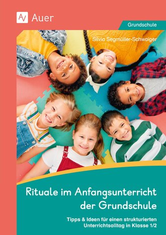 Rituale im Anfangsunterricht der Grundschule