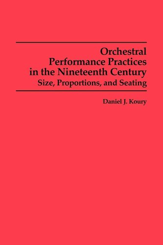 Orchestral Performance Practices in the Nineteenth Century