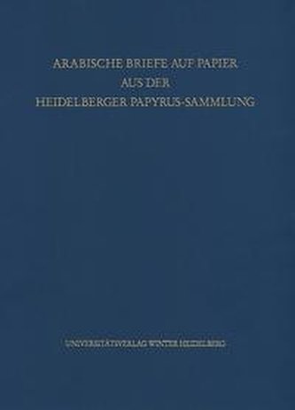 Arabische Briefe auf Papier aus der Heidelberger Papyrus-Sammlung