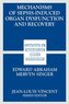 Mechanisms of Sepsis-Induced Organ Dysfunction and Recovery