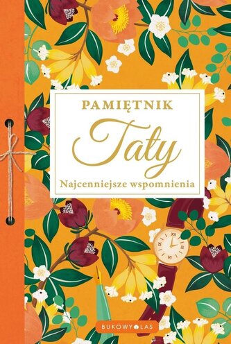 Pamiętnik Taty. Najcenniejsze wspomnienia