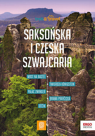 Saksońska i Czeska Szwajcaria. Trek&travel;