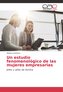Un estudio fenomenológico de las mujeres empresarias