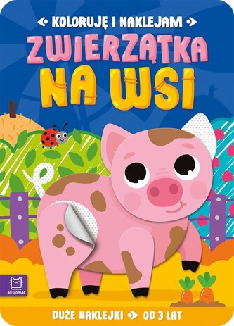 Zwierzątka na wsi. Koloruję i naklejam