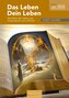 DAS LEBEN ¿ DEIN LEBEN