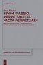 From 'Passio Perpetuae' to 'Acta Perpetuae'