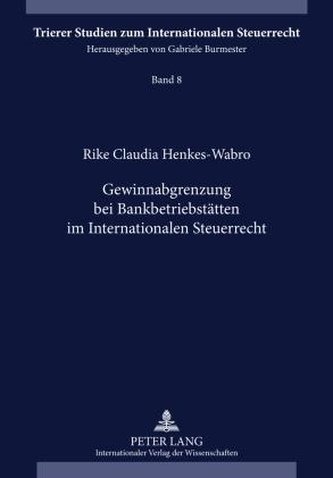 Gewinnabgrenzung bei Bankbetriebsstätten im Internationalen Steuerrecht