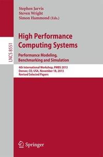 High Performance Computing SystemsPerformance Modeling, Benchmarking and Simulation