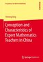 Conception and Characteristics of Expert Mathematics Teachers in China