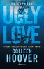 Ugly Love: Pídeme Cualquier Cosa Menos Amor