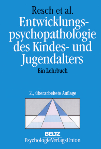 Entwicklungspsychopathologie des Kindes- und Jugendalters