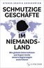 Schmutzige Geschäfte im Niemandsland