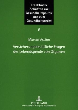 Versicherungsrechtliche Fragen der Lebendspende von Organen
