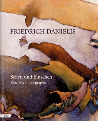 Friedrich Danielis - Sehen und Einsehen