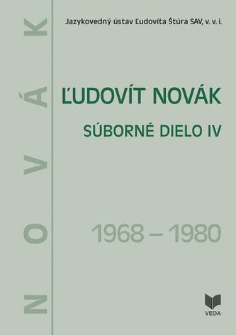 Ľudovít Novák. Súborné dielo IV. ( 1968-1980 )