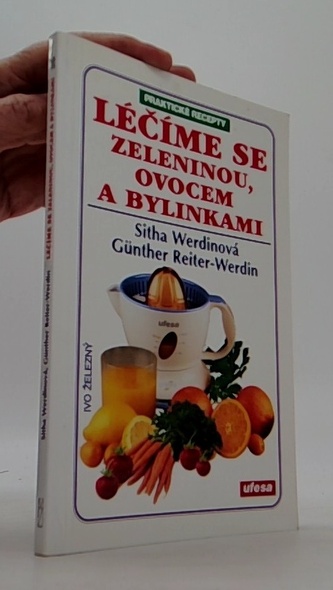 Léčíme se zeleninou,ovocem a bylinkami