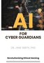 AI for Cyber Guardians