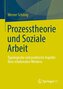 Prozesstheorie und Soziale Arbeit