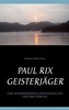 Paul Rix   Geisterjäger