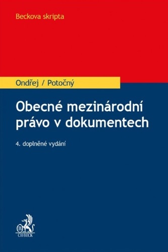Obecné mezinárodní právo v dokumentech, 4., doplněné vydání Obecné mezinárodní právo v dokumentech, 4., doplněné vydání
