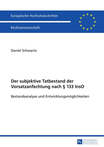 Der subjektive Tatbestand der Vorsatzanfechtung nach § 133 InsO